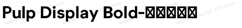 Pulp Display Bold字体转换